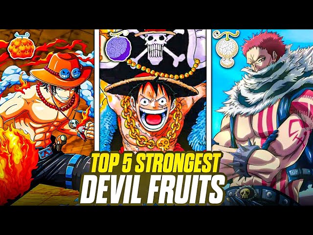 The 5 strongest Devil Fruits in One Piece