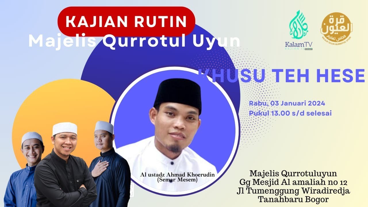 Khusu Teh Hese | Ust. Semar Mesem | Kajian MT Qurrotul Uyun