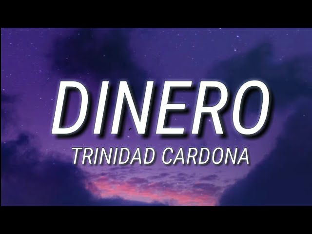 Trinidad Cardona - Dinero (Lyrics) | She take my dinero class=