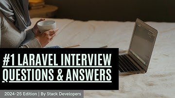 Laravel Interview Questions | Laravel 11 Interview Questions and Answers | 2024-25 Edition