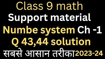 Class 9th math||Support material solutions!! Chapter 1||long type||Q-43, 44 ||5 marks !! 2023-2024