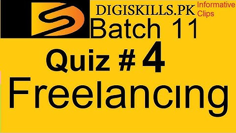 Digiskills freelancing quiz 4 batch 11 solution | quiz 4  freelancing batch 11 | Informative Clips