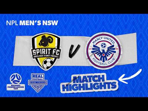 NPL Men's NSW Round 13 Highlights – NWS Spirit FC v Manly United — football highlights