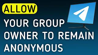 How To Allow Your Group Owner To Remain Anonymous On Telegram App On PC (New Update) screenshot 5