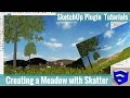 Creating a Meadow with Skatter - SketchUp Extension Tutorials