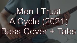 Men I Trust - A Cycle (2021) (Bass Cover + Tabs)