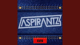 RAYA - The Aspirantz