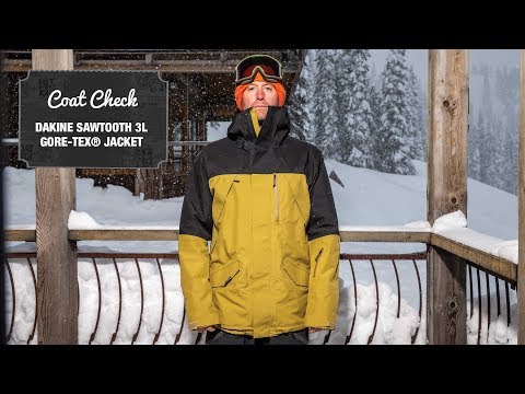 The Coat Check 2019—Dakine Sawtooth 3L GORE-TEX Jacket ...