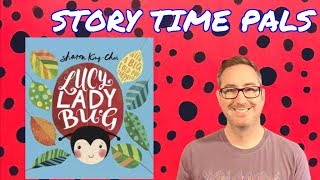 LUCY LADYBUG by Sharon King-Chai | Story Time Pals read to children | Kids Books Read Aloud