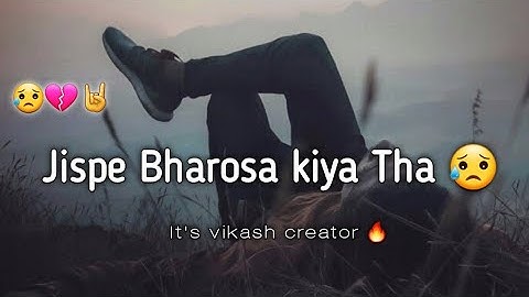 Jispe Bharosa💯 kiya Tha | Heart🥀 Touching Shayari🤘 |Emotional😥 Love Status |Breakup💔 Shayari Status.