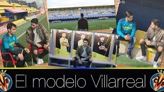 ASÍ ES EL VILLARREAL CF POR DENTRO | Rafael Escrig