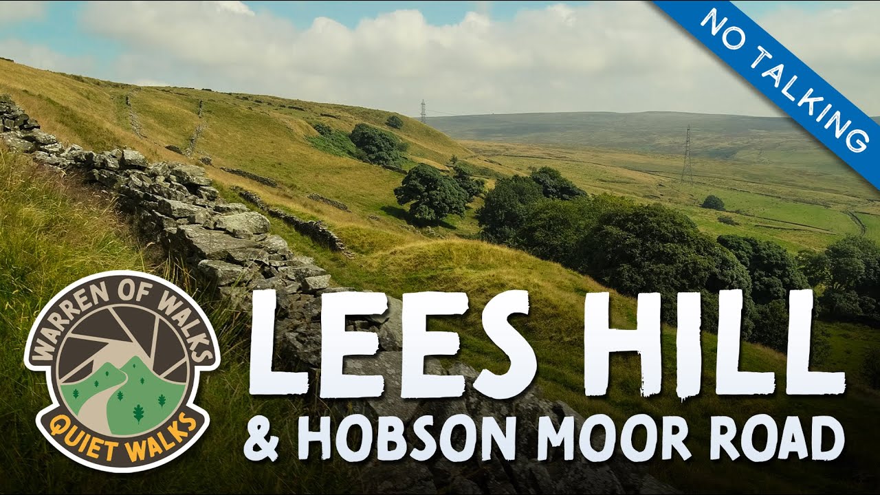 WALKING TOUR - Quiet, scenic lanes & ancient pathways 🌳☀️ Calming views at Lees Hill & Hobson Moor
