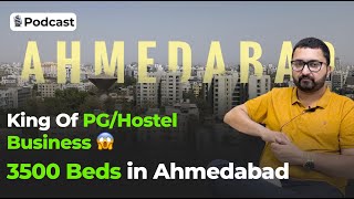 Modi ji, King of PG Business !!! 3500 beds in Ahmedabad | Livozee PG | PG in Ahmedabaad