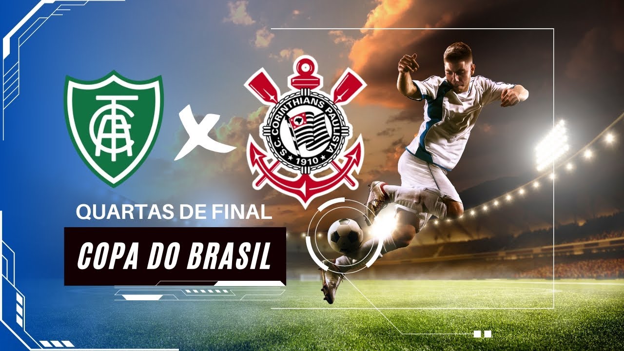 💫⚽🔮AMÉRICA MG X CORINTHIANS | QUARTAS DE FINAL COPA DO BRASIL - JOGO 01 ...