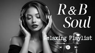 【R&amp;B Soul】 Late Night Soul – Soft R&amp;B for Deep Relaxation • Study • Sleep