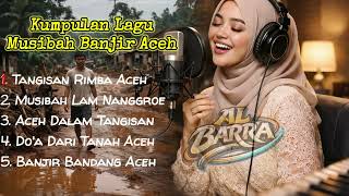 Download Lagu ALBUM LAGU BENCANA BANJIR BANDANG ACEH  MP3