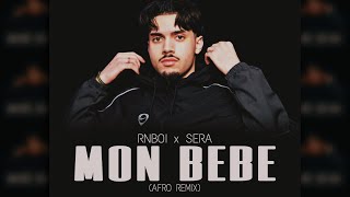 RnBoi - Mon Bébé (SERA Afro Remix)