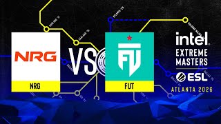 NRG vs. FUT - IEM Atlanta 2026 - Group A