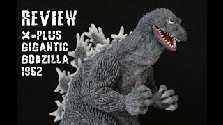 X-Plus Gigantic Series Godzilla 1962 Review