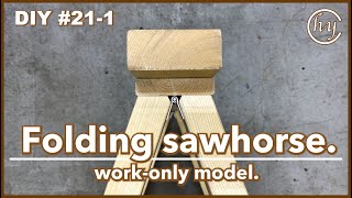 : How to make a Folding sawhorse. work-only model. DIY#21-1