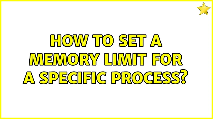 Ubuntu: How to set a memory limit for a specific process?