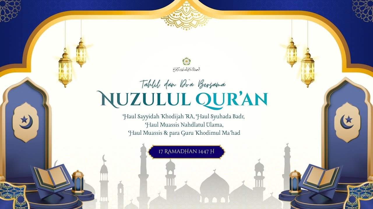 PERINGATAN NUZULUL QUR'AN, HAUL SYUHADA BADR, MUASSIS NU DAN GURU MA'HAD