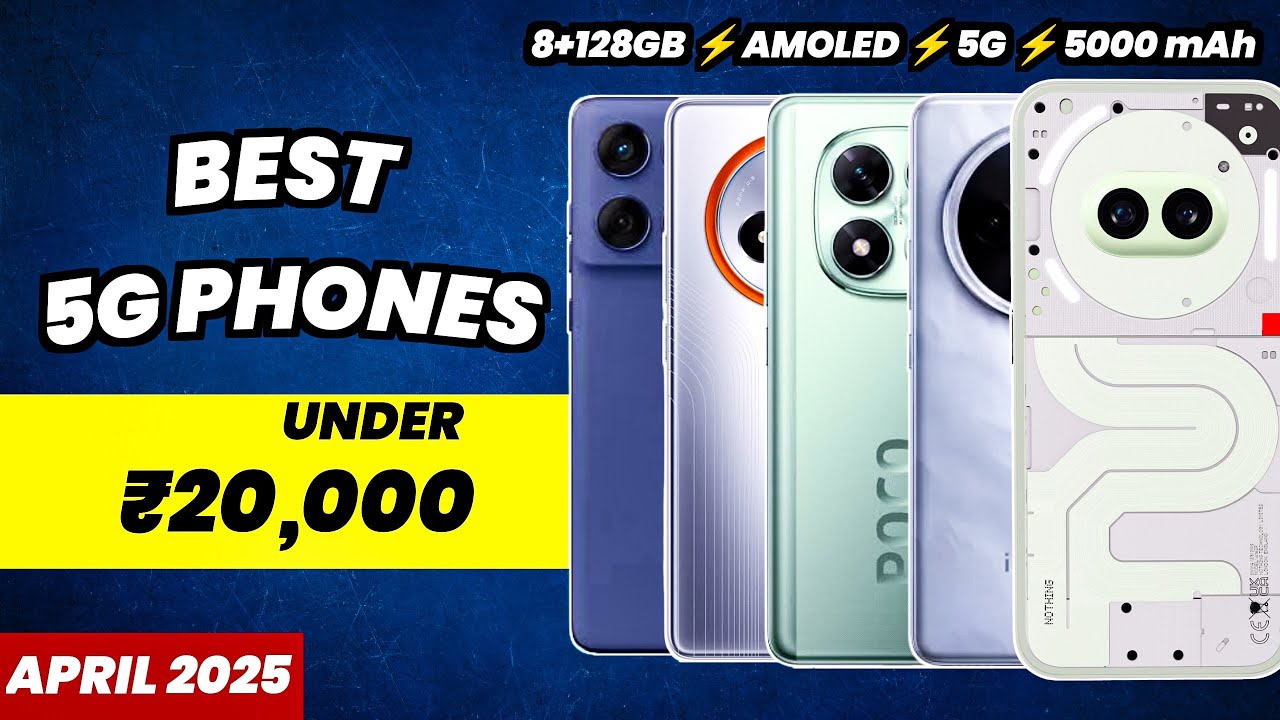Top 5 Best 5G Phones Under 20000 ⚡️ April 2025 | Gaming, Camera ...