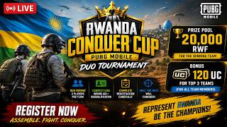 🔴 LIVE NOW! RWANDA CONQUER CUP 🇷🇼 | PUBG MOBILE Duo Tournament 🔥 20,000 RWF Prize Pool