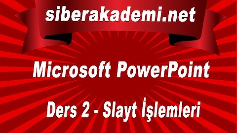 Microsoft PowerPoint Ders 2 - Slayt İşlemleri