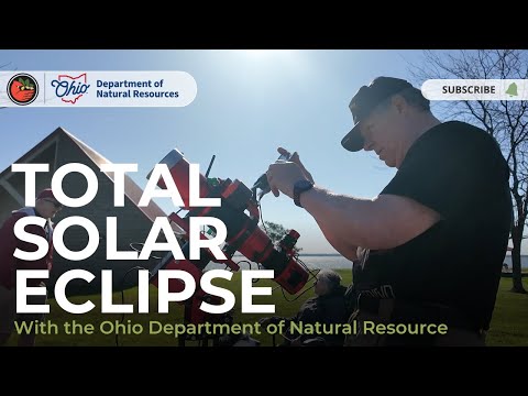 Total Solar Eclipse with the Ohio Department of Natural Resources