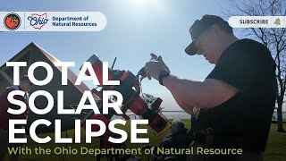 Total Solar Eclipse with the Ohio Department of Natural Resources
