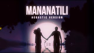 Mananatili - Jr.Crown & Kath (Acoustic Version)