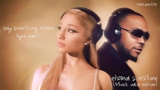 Ariana Grande, Timbaland - say something eternal (Lyric Video)