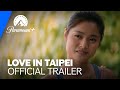 Love in taipei  official trailer  paramount