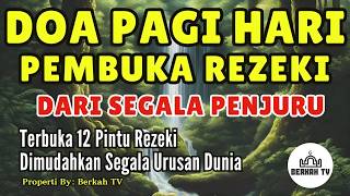 DOA PAGI PEMBUKA REZEKI