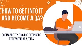 How to get into IT and become a QA?