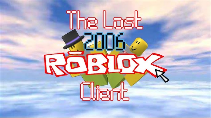 Roblox 2006 Client (Leak) : Kallus : Free Download, Borrow, and