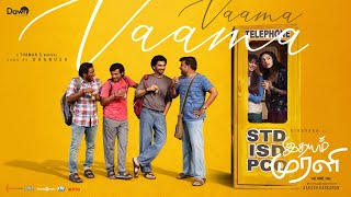Vaama Vaama | Idhayam Murali | Atharvaa | Preity Mukundhan | Dhanush | Thaman S | Aakash Baskaran