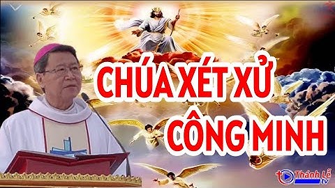 Bài Giảng Kinh Thánh Chúa Xét Xử Công Minh Của Đức Cha Phêrô Nguyễn Văn Khảm
