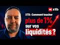💰 XTB : Comment toucher plus de 1% sur vos liquidités ?