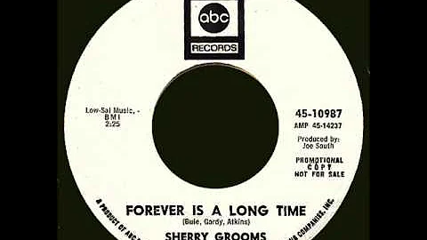 Sherry Grooms - Forever Is A Long Time