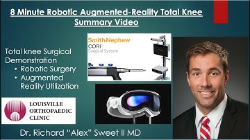 8 Minute Robotic & Augmented Reality Total Knee Summary Video