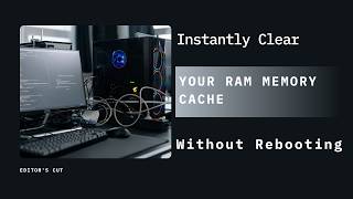 Instantly Clear Your RAM Memory Cache Without Rebooting