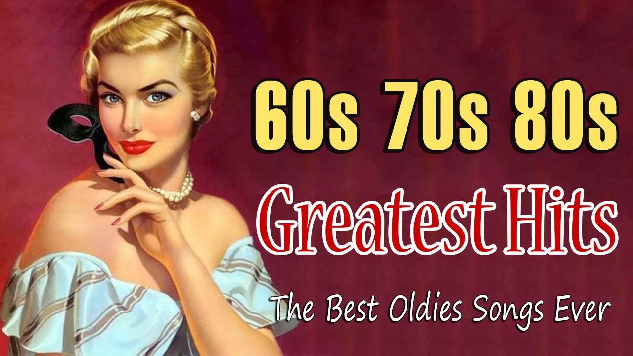 greatest-hits-golden-oldies-60s-70s-80s-best-songs-youtube