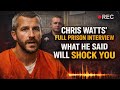 Chris Watts’ Full Prison Interview —What Chris Watts Said Behind Bars Left Investigators Speechless
