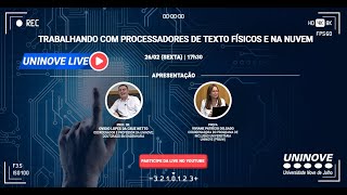 UNINOVE LIVE – TRABALHANDO COM PROCESSADORES DE TEXTO FÍSICOS E NA NUVEM screenshot 2