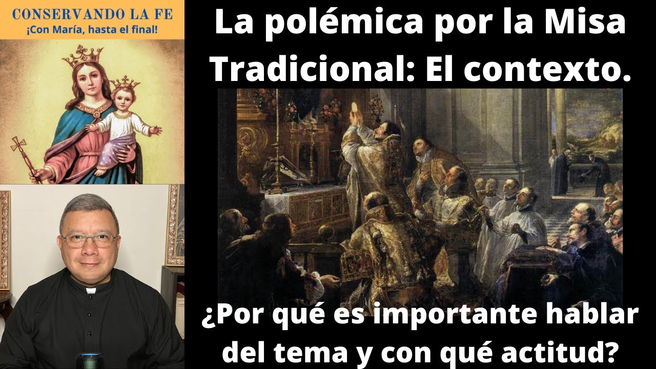 I. La polémica por la Misa Tradicional. El contexto.