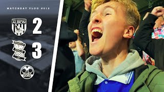 BEDLAM! | West Bromwich Albion 2-3 Birmingham City | Blues Focus Matchday Vlog #012