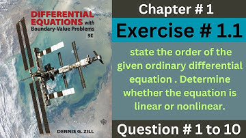 EX # 1.1 || Q # 1 to 10 ||  state the order ||  linear or nonlinear || ODE