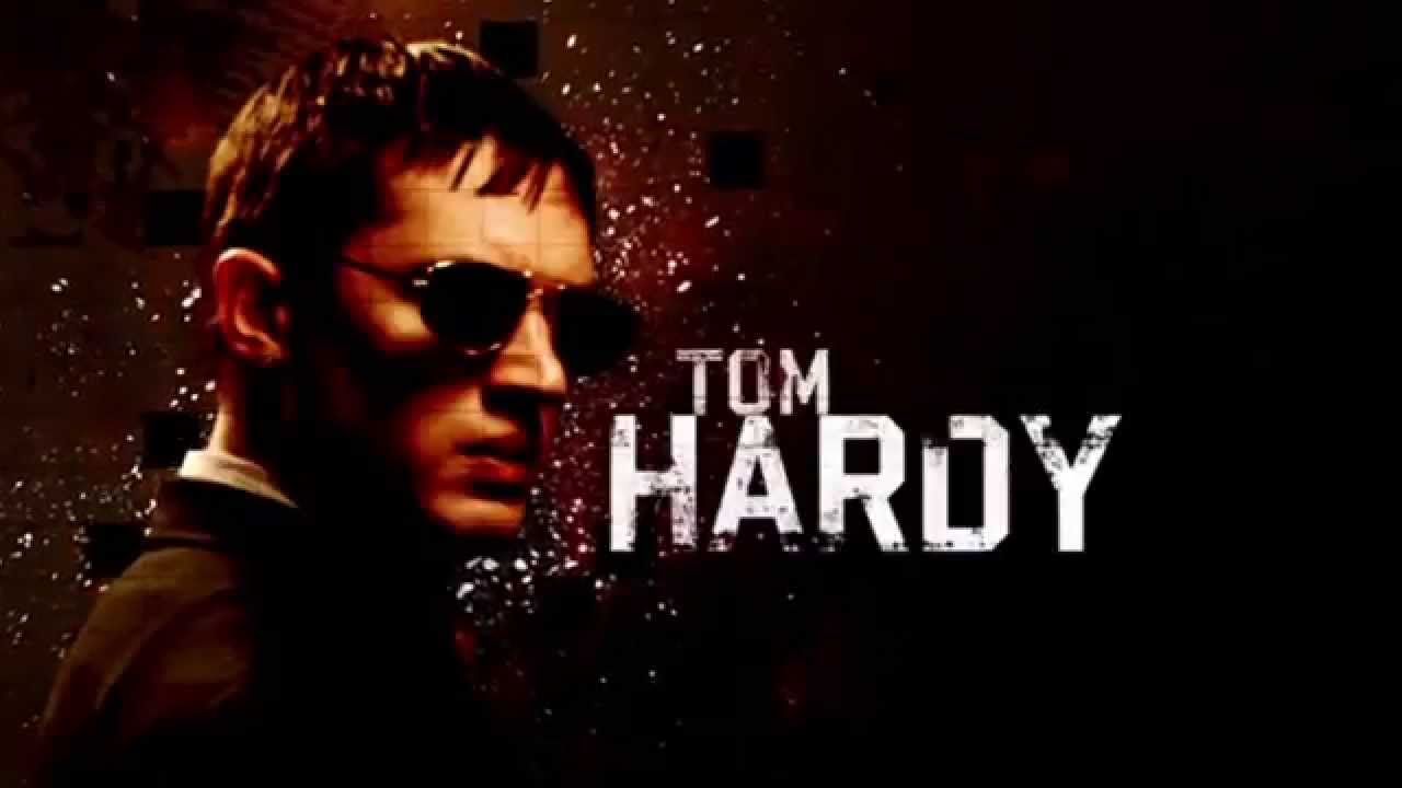 Tom Hardy Tribute - How You Like Me Now